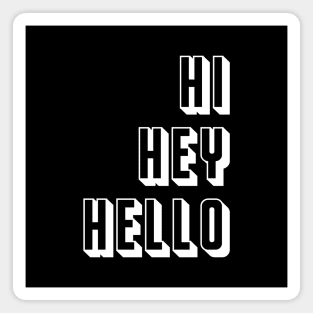 Hi Hey Hello Typography Magnet